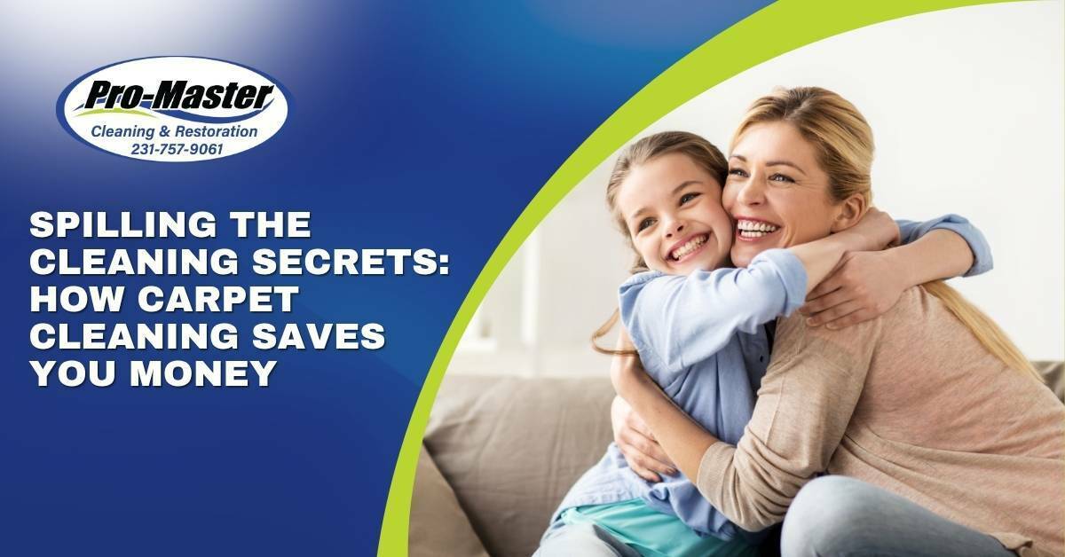 Spilling the Cleaning Secrets: How Carpet Cleaning Saves You Money