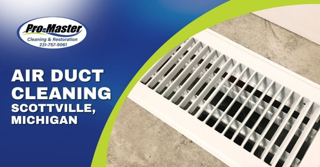 A promotional graphic for Pro-Master Cleaning & Restoration, featuring their logo, contact number (231-757-9061), and the text "Air Duct Cleaning, Scottville, Michigan" on a blue background. The design includes a curved green divider and a close-up image of a white air vent on a light surface, emphasizing the company's air duct cleaning services.