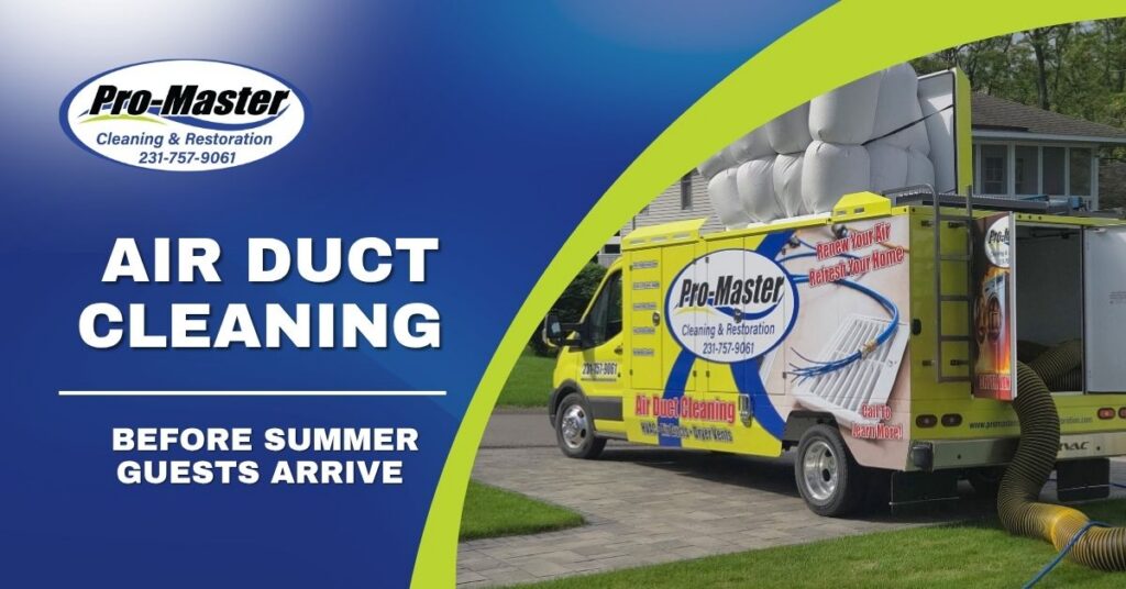 Promotional graphic for Pro-Master Cleaning & Restoration showing an air duct cleaning service truck and the headline “Air Duct Cleaning Before Summer Guests Arrive.”
